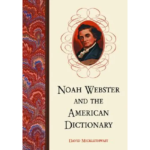 Noah Webster and the American Dictionary - Paperback