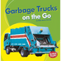 Garbage Trucks: On the Go - Paperback