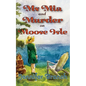 Ms. Mia and Murder on Moose Isle - Paperback