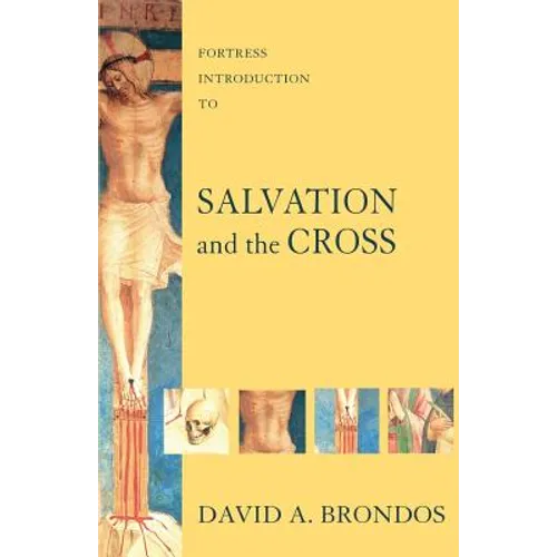 Fortress Introduction to Salvation and the Cross - Paperback