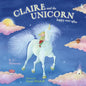 Claire and the Unicorn Happy Ever After - Hardcover
