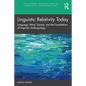 Linguistic Relativity Today: Language, Mind, Society, and the Foundations of Linguistic Anthropology - Paperback