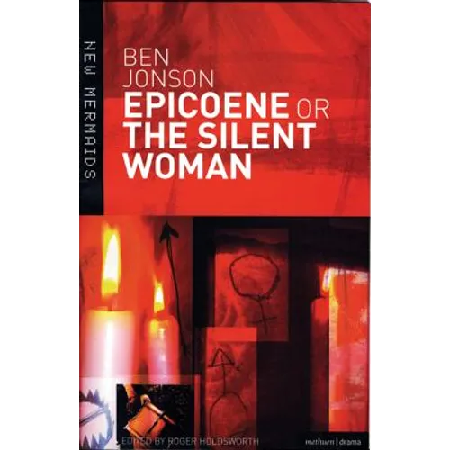 Epicoene or The Silent Woman - Paperback