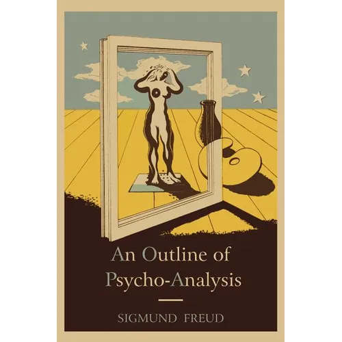 An Outline of Psycho-Analysis. - Paperback