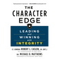 The Character Edge: Leading and Winning with Integrity - Paperback