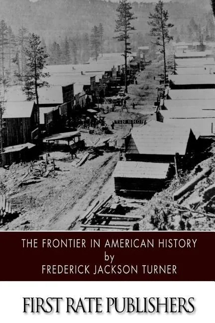 The Frontier in American History - Paperback