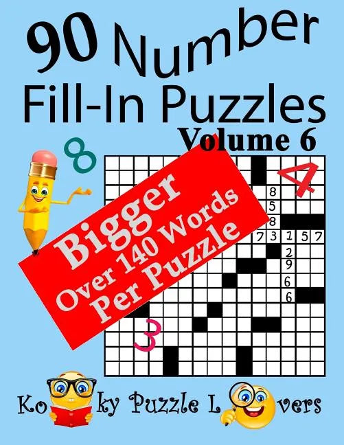 Number Fill-In Puzzles, Volume 6, 90 Puzzles - Paperback