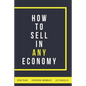 How to Sell in Any Economy - Paperback