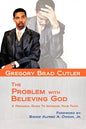 The Problem With Believing God: A Personal Guide To Increase Your Faith - Paperback