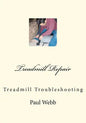 Treadmill Repair: Treadmill Troubleshooting - Paperback