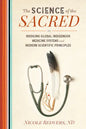 The Science of the Sacred: Bridging Global Indigenous Medicine Systems and Modern Scientific Principles - Paperback