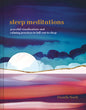 Sleep Meditations: Peaceful Visualizations and Calming Practices to Lull You to Sleep - Hardcover