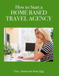 How to Start a Home Based Travel Agency - Paperback
