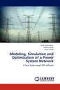 Modeling, Simulation and Optimization of a Power System Network - Paperback