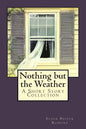Nothing but the Weather - Paperback