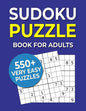 Sudoku Puzzle Book For Adults: 550+ Very Easy Puzzles - Paperback