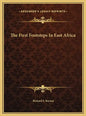 The First Footsteps In East Africa - Hardcover