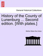 History of the County of Lunenburg ... Second edition. [With plates.] - Paperback