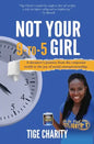 Not Your 9-to-5 Girl: A dreamer's journey from the corporate jungle to the joy of social entrepreneurship - Paperback