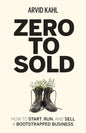Zero to Sold: How to Start, Run, and Sell a Bootstrapped Business - Paperback