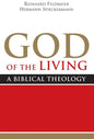 God of the Living: A Biblical Theology - Paperback