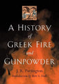 A History of Greek Fire and Gunpowder - Paperback