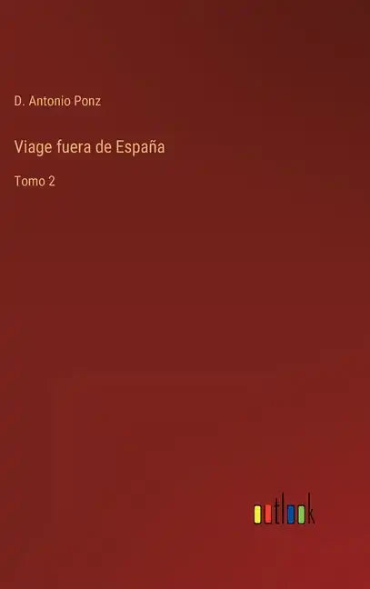 Viage fuera de España: Tomo 2 - Hardcover