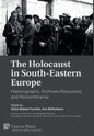 The Holocaust in South-Eastern Europe: Historiography, Archives Resources and Remembrance - Hardcover