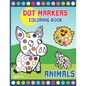 Dot Markers Coloring Book: Activity Book for Toddlers and Preschoolers. Big Dots. Ages 2-5. Cute Animals (kids creativity book) - Paperback