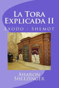 La Tora Explicada II: Exodo - Shemot - Paperback