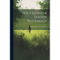 Holy Island A Lenten Pilgrimage - Paperback
