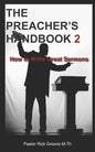 The Preacher's Handbook 2: How to Write Great Sermons - Paperback