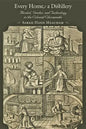 Every Home a Distillery: Alcohol, Gender, and Technology in the Colonial Chesapeake - Paperback