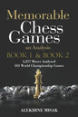 Memorable Chess Games: Book 1 & 2 - An Analysis 4,257 Moves Analyzed 103 World Class Matches Chess for Beginners Intermediate & Experts World - Paperback