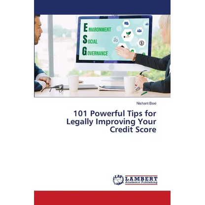 101 Powerful Tips for Legally Improving Your Credit Score - Paperback
