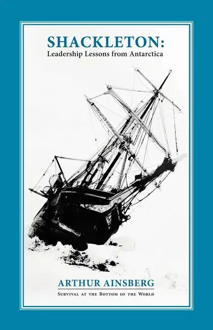 Shackleton: Leadership Lessons from Antarctica - Paperback