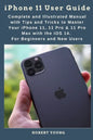 iPhone 11 User Guide: Complete and Illustrated Manual with Tips and Tricks to Master Your iPhone 11, 11 Pro & 11 Pro Max with the iOS 14. Fo - Paperback