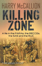 Killing Zone: A Life in the PARAs, the RECCEs, the SAS and the RUC - Paperback