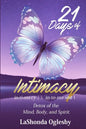 21 Days of Intimacy - in-ti-ma-cy - \'in-to-me-see\: Detox of the Mind, Body, and Spirit - Paperback