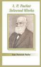I.P. Pavlov: Selected Works - Paperback