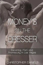 Money's On The Dresser - Escorting, Porn and Promiscuity in Las Vegas - Paperback