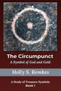 The Circumpunct: A Symbol of God and Gold - Paperback