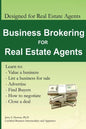Business Brokering for Real Estate Agents: Training to Sell Businesses - Paperback