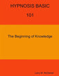 HYPNOSIS BASIC -101 - The Beginning of Knowledge - Paperback