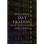 Day Trading for Beginners: Tips and Tricks to Perform Like a Pro - Paperback