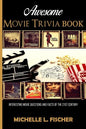 Awesome Movie Trivia: Interesting Movie Questions And Facts Of The 21st Century - Paperback