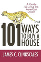 101 Ways to Buy a House: If Your Goal Is to Catch a Cheetah, You Don't Practice by Jogging - Paperback
