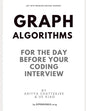 Graph Algorithms for the day before your coding interview - Paperback