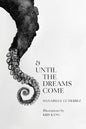 & Until the Dreams Come - Paperback