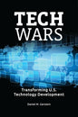 Tech Wars: Transforming U.S. Technology Development - Hardcover